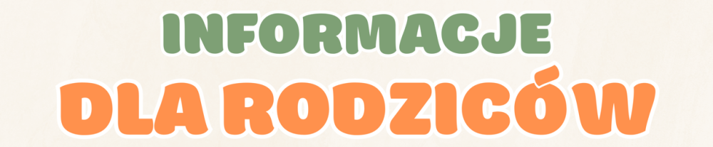 Informacje dla rodziców